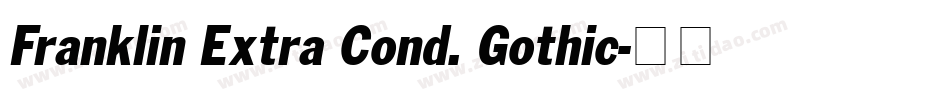 Franklin Extra Cond. Gothic字体转换